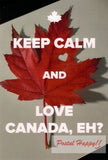 "Keep Calm and Love Canada, Eh?" Postcard