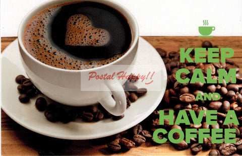 "Keep Calm and Have a Coffee" Postcard