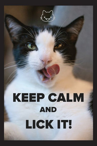 Keep Calm and Lick It!