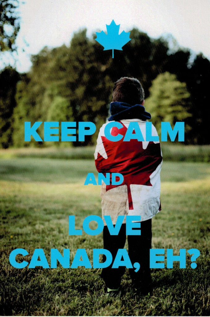"Keep Calm and Love Canada, Eh?" Postcard