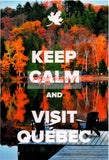 Keep Calm and Visit Québec